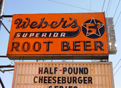 The Weber's Superior Root Beer sign
